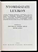 Nyomdászati lexikon. Szerk.: Biró Miklós, Kertész Árpád, Novák László. Reprint kiadás. Békéscsaba, 1...