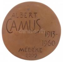 Somogyi Tamás (1958-) 2009. "Albert Camus 1913-1960 MÉE-ÉKE 2009" öntött Br érem peremen &...