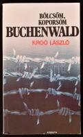 Kroó László: Bölcsőm, koporsóm. Buchenwald. Bp., 1981, Kossuth. 230 p. Kiadói papírkötés, a lapok egy részén kissé sérült lapszélekkel.