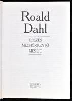 Roald Dahl összes meghökkentő meséje I. kötet. Szeged, 2001, Szukits. Kiadói kartonált papírkötés