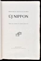 Imaoka Dzsuicsiro: Új Nippon (Japán). Bp., é.n. (cca 1910), Athenaeum. Több száz képpel és műmellékl...