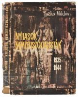 Lackó Miklós: Nyilasok, nemzetiszocialisták. 1935-1944. Bp., 1966, Kossuth. 349 p. Kiadói egészvászon kötés, sérült, kissé hiányos kiadói papír védőborítóban.