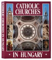 Balázs Dercsényi - Gábor Hegyi - Ernő Marosi - József Török: Catholic Churches in Hungary. Bp., 1992. Hegyi. Egészvászon kötésben, papír védőborítóval