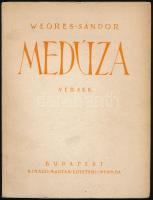 Weöres Sándor: Medúza. Versek. Bp., (1943) ,Kir. M. Egyetemi Nyomda. 126 p. Első kiadás. Kiadói papírkötés, kissé kopott borítóval.