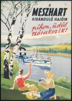 cca 1950 A MESZHART kiránduló hajóin pihen, üdül szórakozik!, villamosplakát, 23x15 cm