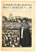 1938 L'Osservatore Romano della Domenica, Citta del Vaticano, anno V. n. 23., 5 giugno 1938, a Vatikán lapjának beszámolója a XXXIV. Nemzetközi Eucharisztikus Kongresszusról, olasz nyelven, fekete-fehér fotókkal, kisebb szakadásokkal / newspaper of Vatican City, with reports about the XXXIV. International Eucharistic Congress, in Italian language, with photos, in slightly worn condition, 12 p.
