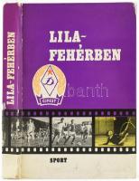 Lévai Béla: Lila-fehérben. Az UTE krónikája 1895-1950. Bp., 1970, Sport. Kiadói keménykötésben. Aláí...