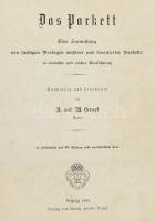 M. Graef: Das Parkett... Leipzig, 1899. Voigt. 24 db litho táblával a parkettázásról. Szétvált, megv...