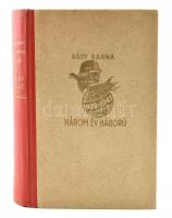 Rásy Barna: Három év háború, 1939-42. Bp., 1943, Polonyi János. Kiadói félvászon kötésben.