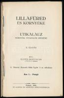 Illyés Bertalan: Lillafüred és környéke. Utikalauz turisták, nyaralók részére. Miskolc, 1930, Ifj. L...