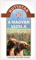 Füzesiné Szegvári Zsuzsa: A magyar vizsla. H.n., 2004, Elektra. 174+VIII p. Fekete-fehér és színes fotókkal illusztrált. Kiadói kartonált papírkötés.