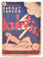 Hangay Sándor: Azért is! Harc az öregek ellen. Hangay Sándor Kékkönyve kiadása, I. kiáltvány. Bp., k. n., 1931. Kiadói papírkötés, sérülésekkel.