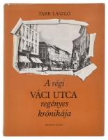 Tarr László: A régi Váci utca regényes krónikája. Bp., 1984, Helikon. 136 p. Fekete-fehér fotókkal illusztrálva. Kiadói egészvászon-kötés, kissé sérült kiadói papír védőborítóban.