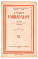 Magyar Lajos: A magyar forradalom. Élmények a forradalom főhadiszállásán. Bp., Athenaeum, 1919. Papírkötésben.