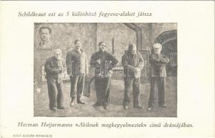 Schildkraut ezt az 5 különböző fegyenc-alakot játssza Herman Heijermanns Akiknek megkegyelmeztek című drámájában. Rudolf Schildkraut vendégjátéka a Télikertben. A Színházi Élet melléklete