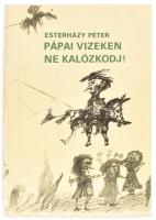 Esterházy Péter: Pápai vizeken ne kalózkodj! Bp., 1977, Magvető. Kiadói papírkötés, előzéklap kijár, egyébként jó állapotban.