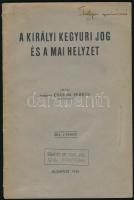 Szakátsi Csorba Ferenc: A királyi kegyúri jog és mai helyzet. Bp., 1929, May János Nyomdai Műintézet. Kiadói papírkötés, szakadásokkal, kopottas állapotban.
