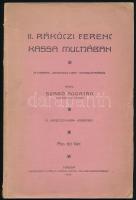 Szabó Adorján: II. Rákóczi Ferenc Kassa múltjában. Kassa, 1906, Vitéz A. Utóda Könyv- és Kőnyomdája. Kiadói papírkötés, szakadásokkal, kopottas állapotban.