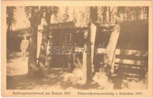 Halbregimentsstand am Dolzok / Félezredparancsnokság a Dolzokon / WWI Austro-Hungarian K.u.K. military, half regiment headquarters