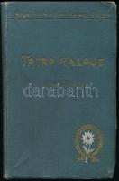 Dr. Szontagh Miklós: Tátrakalauz. Útmutató a Magas Tátrába s a Tátravidéki fürdőkbe. Bp., 1905, Sing...