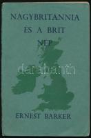 Ernest Barker: Nagybritannia és a brit nép. Ford.: Körmendi Ferenc. London, én., Longmans, Green & Co. Fekete-fehér fotókkal illusztrált. Kiadói papírkötés, szakadt borítóval.