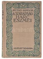 Pethő Sándor: A szabadságharc eszméi. Bp.,1916, Élet. Kiadói egészvászon-kötés.