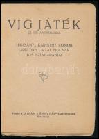 Vígjáték. Uj kis anthológia. Harsányi, Karinthy, Komor, Lakatos, Liptai, Molnár kis színdarabjai. Bp...