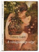 Gulácsy Lajos: A virágünnep vége. Összegyűjtött írások, Gulácsy-képekkel. A kötet szövegét és képanyagát válogatta, szerk. és az előszót írta: Szabadi Judit. Bp.,1989, Szépirodalmi Könyvkiadó. Fekete-fehér és színes képekkel illusztrálva. Kiadói bársony-kötés, kissé sérült, kopott kiadói papír védőborítóban, jó állapotban.