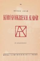 Dénes Jenő: Kőrösfői-Kriesch Aladár. Bp., 1939., Szerzői, (Országos M. Kir. Képzőművészeti Főiskola ...