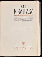 1934 ÁTI kisatlasz. Földrajzi leírás, statisztikai adatok, 56 sokszínű és 155 szövegközti térkép, né...