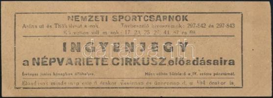 cca 1940 Nemzeti Sportcsarnok ingyenjegy a Népvarieté Cirkusz előadásaira
