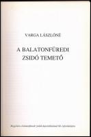 Varga Lászlóné: A balatonfüredi zsidó temető. Balatonfüred, 2004, Balatonfüred Város Önkormányzata. ...