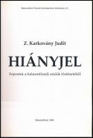 Z. Karkovány Judit: Hiányjel. Fejezetek a balatonfüredi zsidók történetéből. Balatonfüred Városért K...
