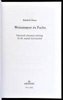 Radnóti Ilona: Weiszmayer és Fuchs. Fejezetek a baranyai zsidóság 18-20. századi történetéből. Pécsi...