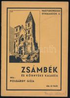 Polgárdy Géza: Zsámbék és környéke kalauza. Bp., 1940, Eggenberger. Kiadói papírkötés, lapszéleken kis szakadások, egyébként jó állapotban.