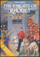 Elias Kollias: The Knights of Rohdes. The palace and the city. Medieval town of Rhodes. Athens, 2003, Ekdotike Athenon. S. A. Angol nyelven. Rendkívül gazdag képanyaggal. Kiadói papírkötés.