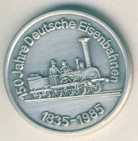 NSZK 1985. "150 éves a Német Vasút-Göppingen" ffém emlékérem T:1