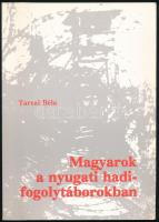 Tarcai Béla: Magyarok a nyugati hadifogolytáborokban. Bp., 1992, Kötés Kereskedelmi és Szervező Kft. Kiadói papírkötés.
