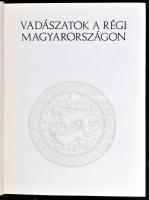 Zolnay László: Vadászatok a régi Magyarországon. Bp., 1971, Natura. Fekete-fehér képanyaggal illuszt...