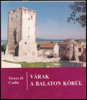 Veress D. Csaba: Várak a Balaton körül. A balatoni várak hadtörténete. Bp.,1996,Zrínyi. Kiadói papírkötés, két kijáró lappal.