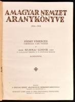 A magyar nemzet aranykönyve. 1914-1918. József főherceg és Szurmai Sándor báró előszavával. Bp., 192...