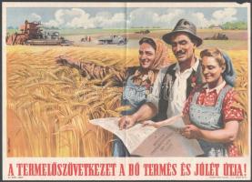 cca 1950 Pál György (1906-1986): A termelőszövetkezet a bő termés és jólét útja! Szocialista propaganda plakát, Bp. Szikra Nyomda, hajtva, jobb felső sarkánál sérült, 37,5x27 cm