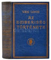 H. W. Van Loon: Az emberiség története. Az ősembertől napjainkig. Ford.: Dr. Fülöp Zsigmond. Bp., 1927, Dante. 1 t + 472+8 p. Negyedik kiadás. Számos fekete-fehér illusztrációval. Kiadói aranyozott, dombornyomott egészvászon-kötés, kissé sérült, kopott gerinccel, helyenként kissé foltos lapokkal.