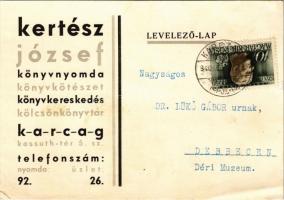1940 Karcag, Kertész József könyvnyomda, könyvkötészet, könyvkereskedés és kölcsönkönyvtár reklám / Hungarian book printing, bookbinding, book trade shop advertisement (EK)
