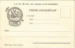 A m. kir. 40. honvéd tábori tarackos ezred árvaalapjára. Tábori Levelezőlap / WWI Austro-Hungarian K.u.K. military field postcard, charity fund