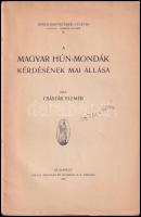 Császár Elemér: A magyar hún-mondák kérdésének mai állása. Irodalomtörténeti Füzetek 2. Bp., 1925., ...