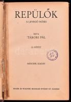 Tábori Pál: Repülők. A levegő hősei. I-II. kötet. A magyar irodalom jelesei. Bp.,é.n., Singer és Wol...