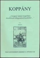 Kékesi: Koppány. Magyar történelmi lapok I. H.n., é.n., magánkiadás. 63 p. Reprint. Tűzött papírkötés.