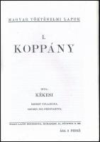 Kékesi: Koppány. Magyar történelmi lapok I. H.n., é.n., magánkiadás. 63 p. Reprint. Tűzött papírköté...