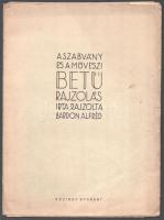 Bardon Alfréd: A szabvány és a művészi betű rajzolás. Kézirat, cca 1940. 21 p + 12 t.